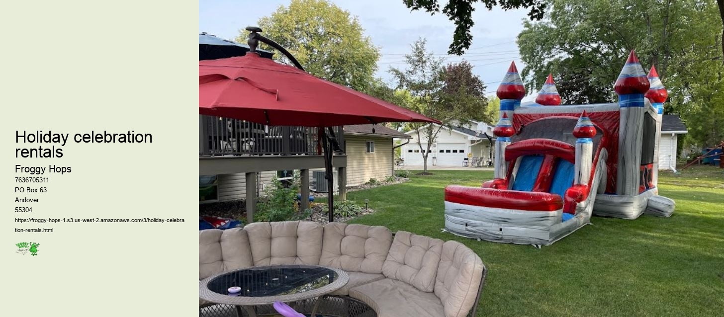 Holiday celebration rentals